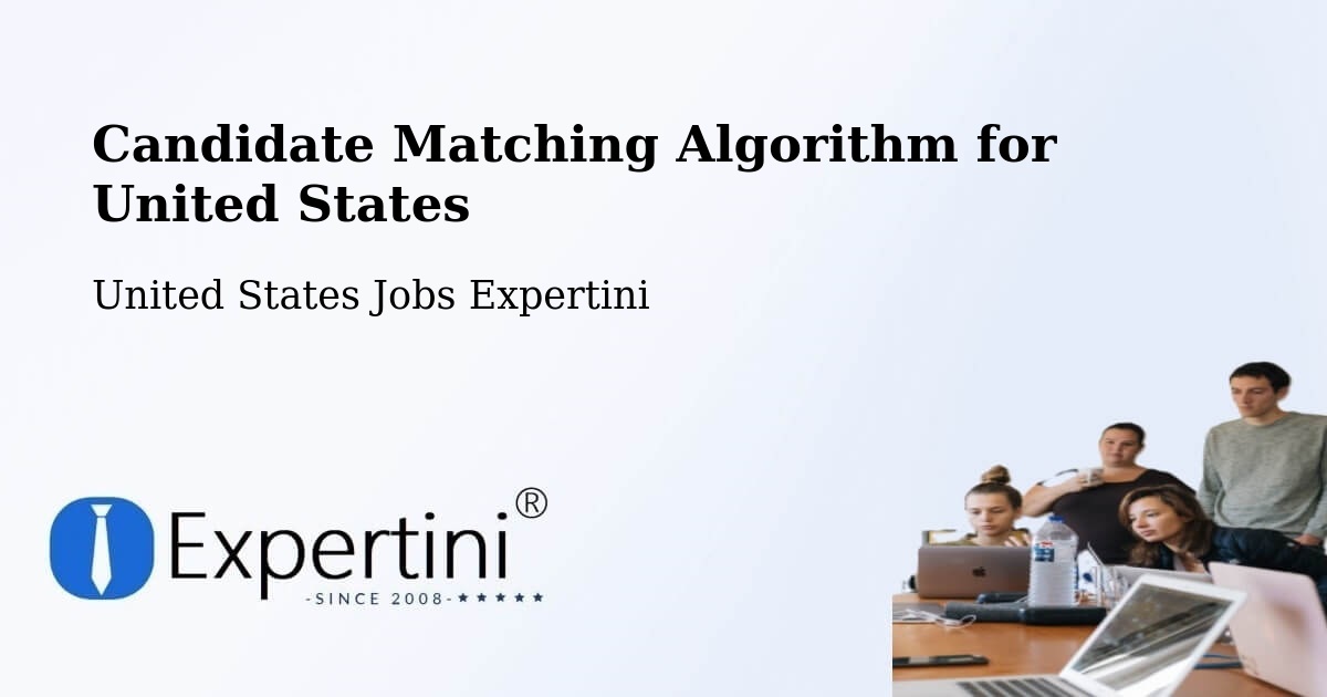 Candidate Matching Algorithm Overview – Kankakee - United States Jobs Expertini